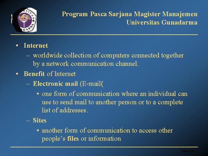 Program Pasca Sarjana Magister Manajemen Universitas Gunadarma • Internet – worldwide collection of computers