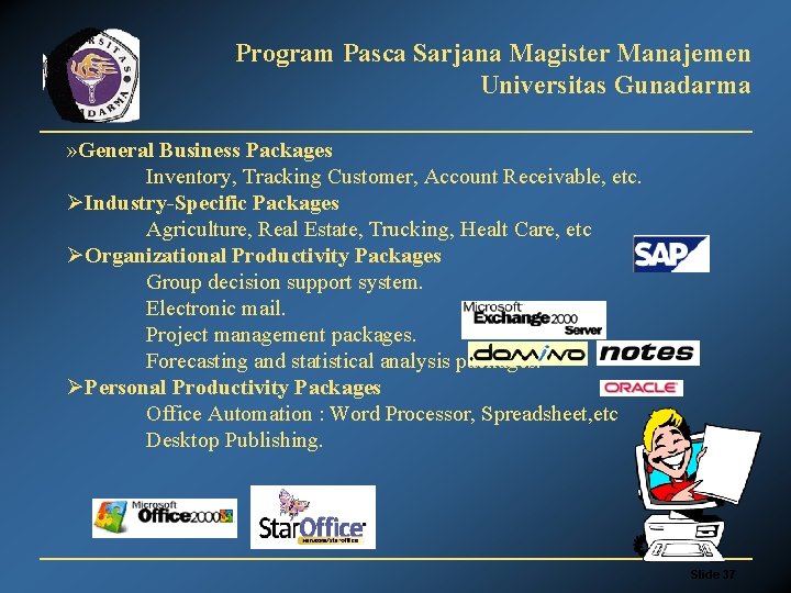Program Pasca Sarjana Magister Manajemen Universitas Gunadarma » General Business Packages Inventory, Tracking Customer,