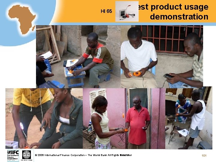 HI 65 Test product usage demonstration GHANA © 2008 International Finance Corporation – The