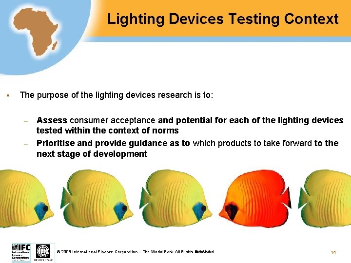 Lighting Devices Testing Context § The purpose of the lighting devices research is to: