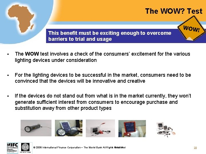 The WOW? Test This benefit must be exciting enough to overcome barriers to trial