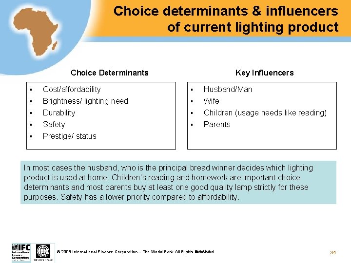 Choice determinants & influencers of current lighting product Choice Determinants § § § Cost/affordability