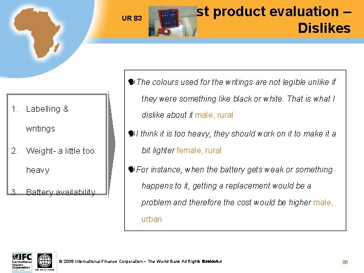 UR 83 Test product evaluation – Dislikes The colours used for the writings are