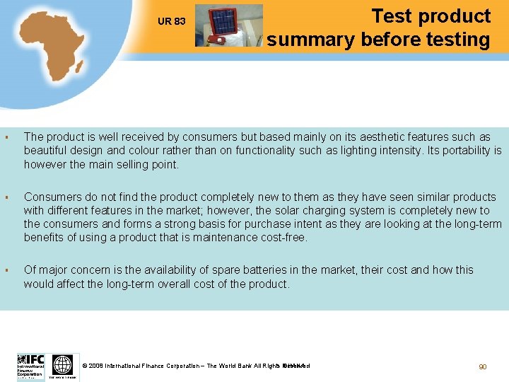 UR 83 Test product summary before testing § The product is well received by