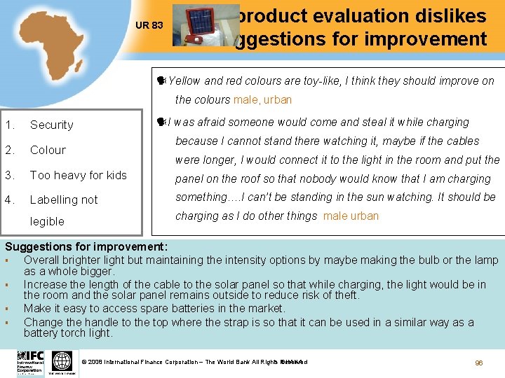 UR 83 Test product evaluation dislikes & suggestions for improvement Yellow and red colours