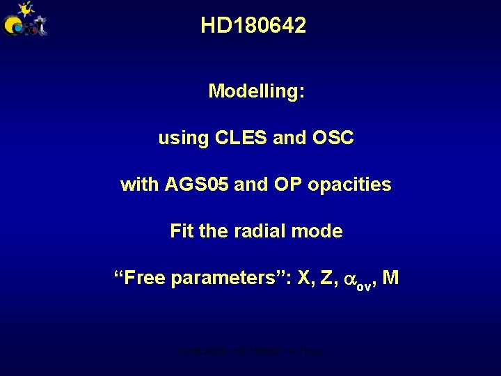 HD 180642 Modelling: using CLES and OSC with AGS 05 and OP opacities Fit