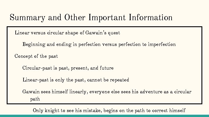 Summary and Other Important Information Linear versus circular shape of Gawain’s quest Beginning and