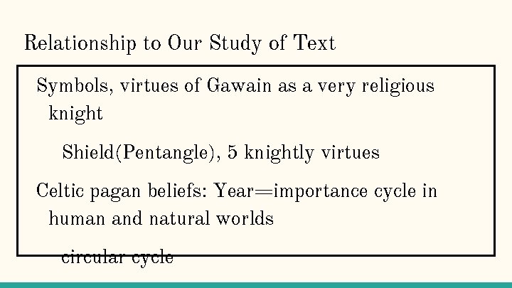 Relationship to Our Study of Text Symbols, virtues of Gawain as a very religious