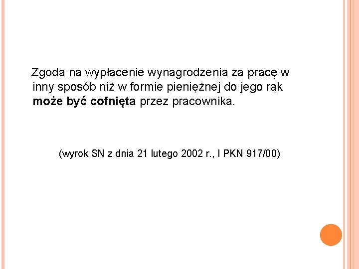 Zgoda na wypłacenie wynagrodzenia za pracę w inny sposób niż w formie pieniężnej do