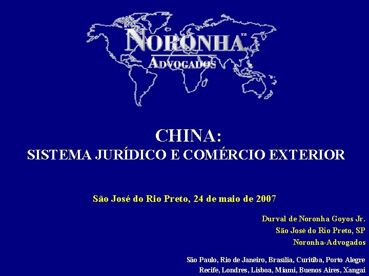 1/40 CHINA: SISTEMA JURÍDICO E COMÉRCIO EXTERIOR São José do Rio Preto, 24 de