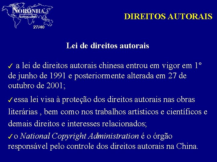 DIREITOS AUTORAIS 27/40 Lei de direitos autorais a lei de direitos autorais chinesa entrou