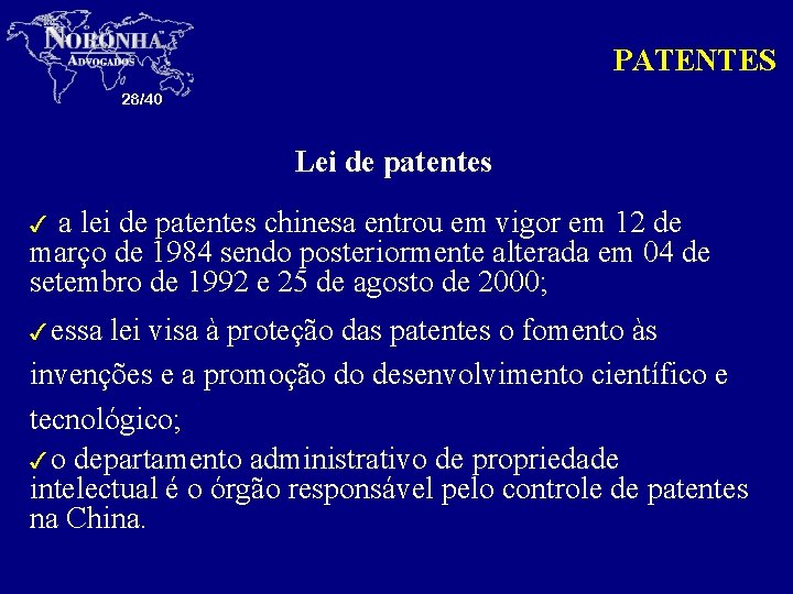 PATENTES 28/40 Lei de patentes a lei de patentes chinesa entrou em vigor em