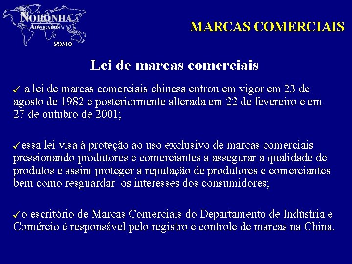 MARCAS COMERCIAIS 29/40 Lei de marcas comerciais a lei de marcas comerciais chinesa entrou