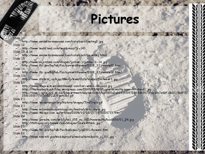 Pictures Slide 11 http: //www. evidentcrimescene. com/cata/casting 2. jpg Slide 12 http: //www. leelofland. Pictures Slide 11 http: //www. evidentcrimescene. com/cata/casting 2. jpg Slide 12 http: //www. leelofland.