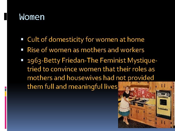 Women Cult of domesticity for women at home Rise of women as mothers and