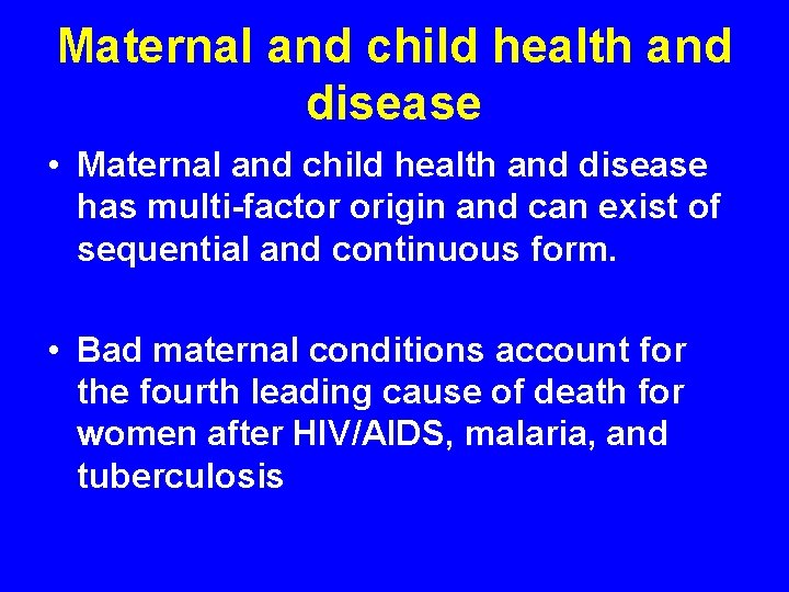 Maternal and child health and disease • Maternal and child health and disease has