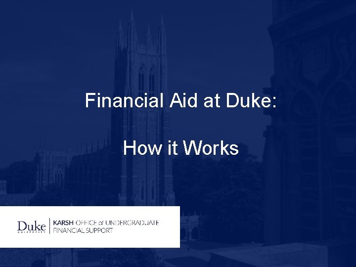 Financial Aid at Duke: How it Works 