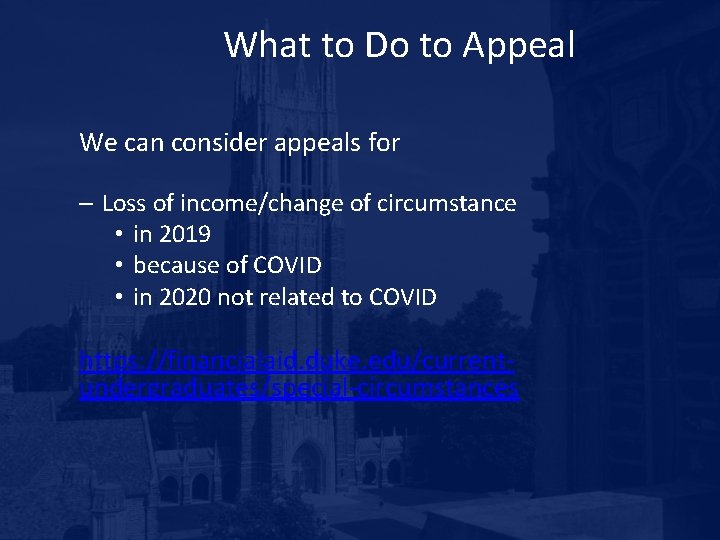 What to Do to Appeal We can consider appeals for – Loss of income/change