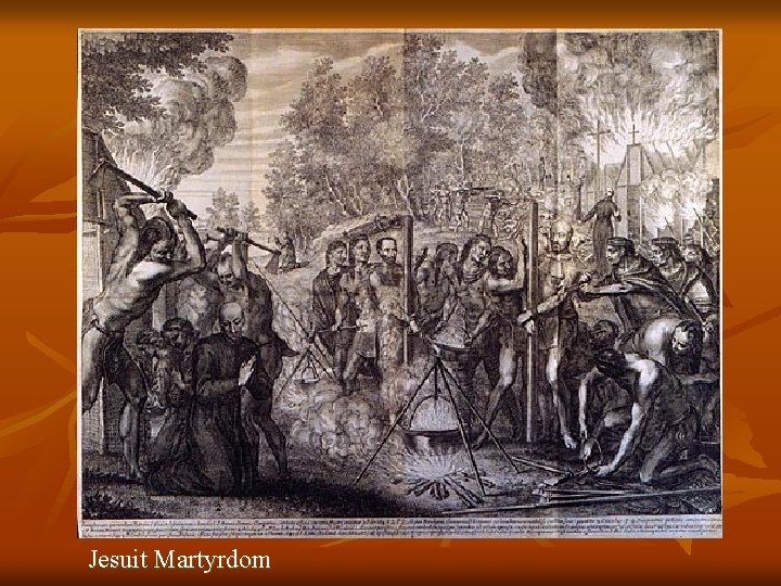 Jesuit Martyrdom Jesuit Martyrdom
