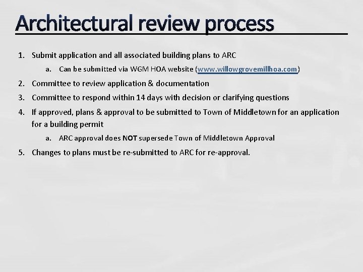 Architectural review process 1. Submit application and all associated building plans to ARC a.