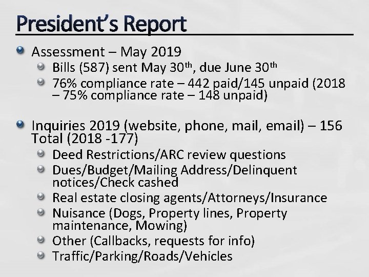 President’s Report Assessment – May 2019 Bills (587) sent May 30 th, due June