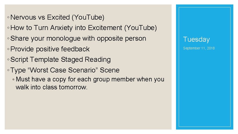 ◦ Nervous vs Excited (You. Tube) ◦ How to Turn Anxiety into Excitement (You.