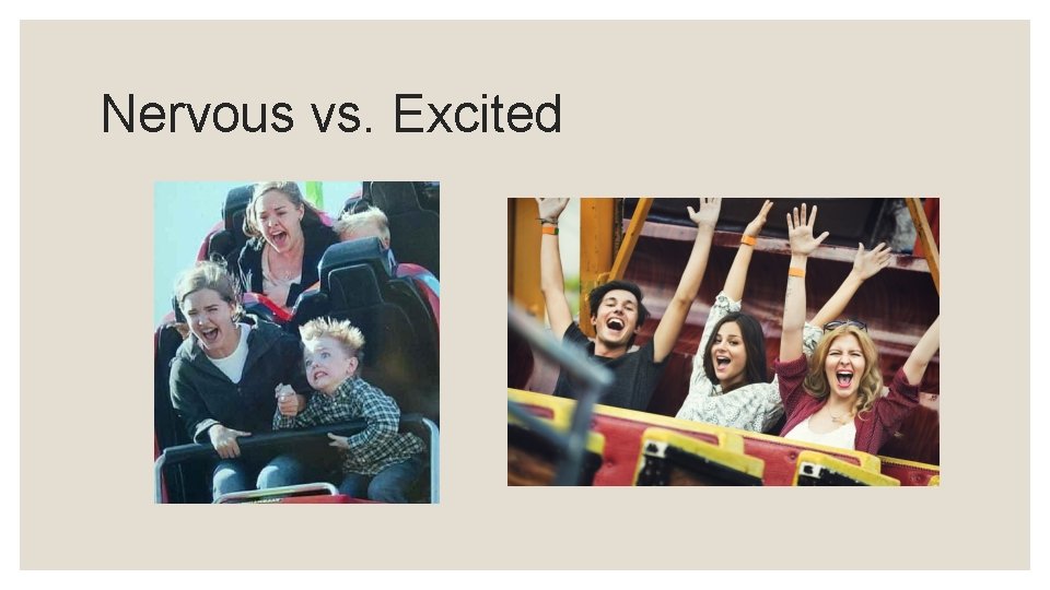 Nervous vs. Excited 