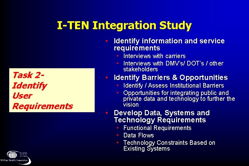 I-TEN Integration Study • Identify information and service requirements Task 2 Identify User Requirements