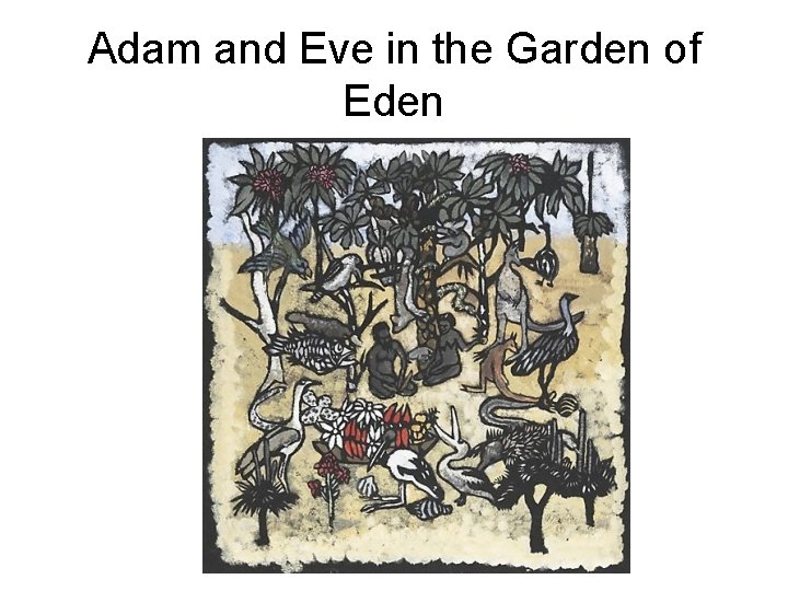 Adam and Eve in the Garden of Eden 