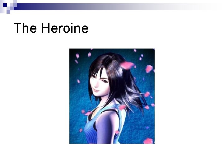 The Heroine 