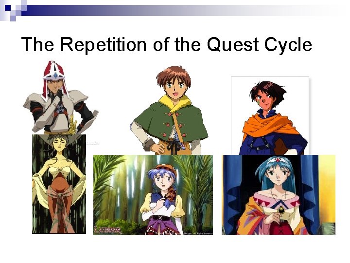 The Repetition of the Quest Cycle 