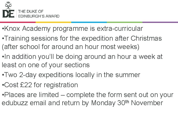  • Knox Academy programme is extra-curricular • Training sessions for the expedition after