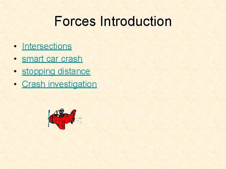 Forces Introduction Intersections smart car crash stopping distance