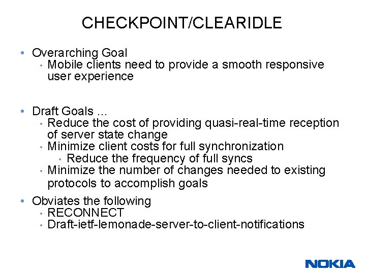 CHECKPOINT/CLEARIDLE • Overarching Goal • Mobile clients need to provide a smooth responsive user