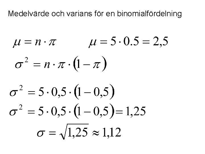 Medelvärde och varians för en binomialfördelning 