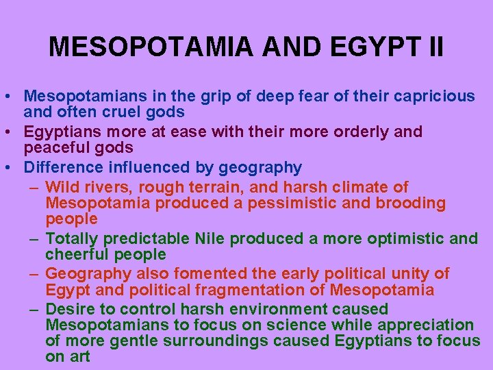 MESOPOTAMIA AND EGYPT II • Mesopotamians in the grip of deep fear of their