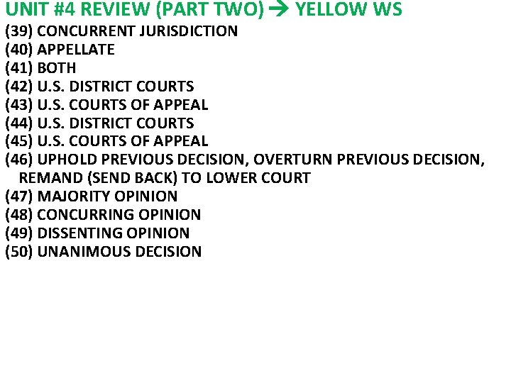 UNIT #4 REVIEW (PART TWO) YELLOW WS (39) CONCURRENT JURISDICTION (40) APPELLATE (41) BOTH