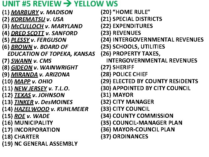 UNIT #5 REVIEW YELLOW WS (1) MARBURY v. MADISON (2) KOREMATSU v. USA (3)