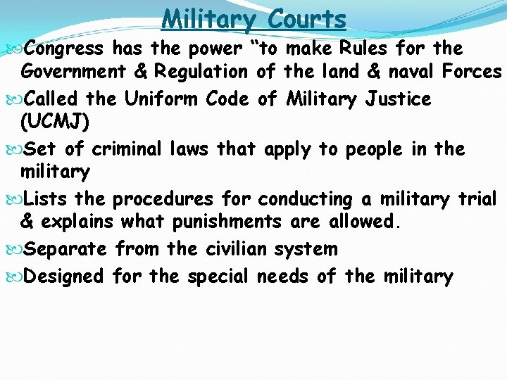 Military Courts Congress has the power “to make Rules for the Government & Regulation
