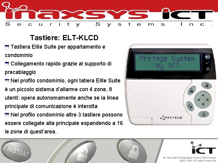 Tastiere: ELT-KLCD Tastiera Elite Suite per appartamento e condominio Collegamento rapido grazie al supporto