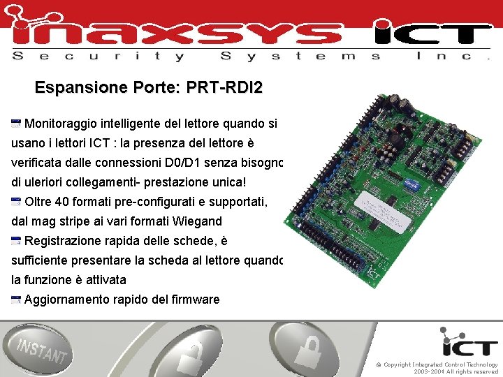 Espansione Porte: PRT-RDI 2 Monitoraggio intelligente del lettore quando si usano i lettori ICT