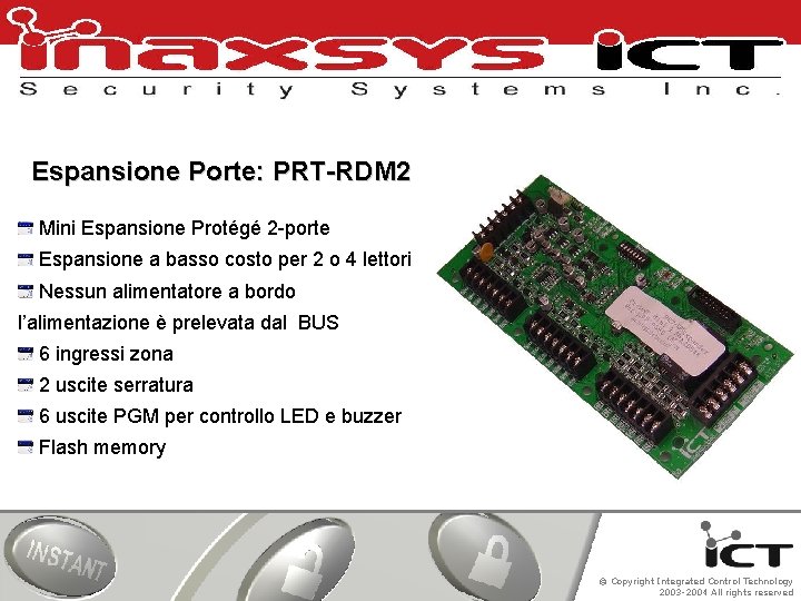 Espansione Porte: PRT-RDM 2 Mini Espansione Protégé 2 -porte Espansione a basso costo per