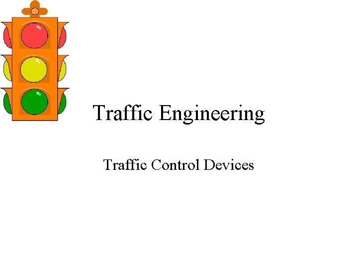 Traffic Engineering Traffic Control Devices 