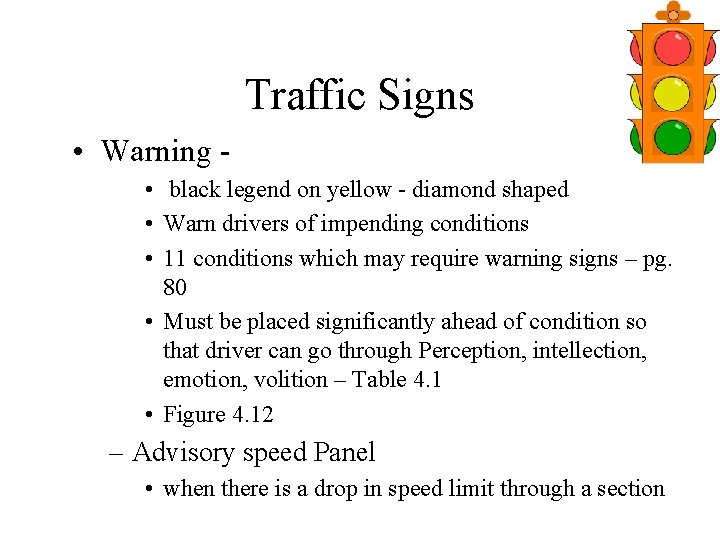 Traffic Signs • Warning • black legend on yellow - diamond shaped • Warn