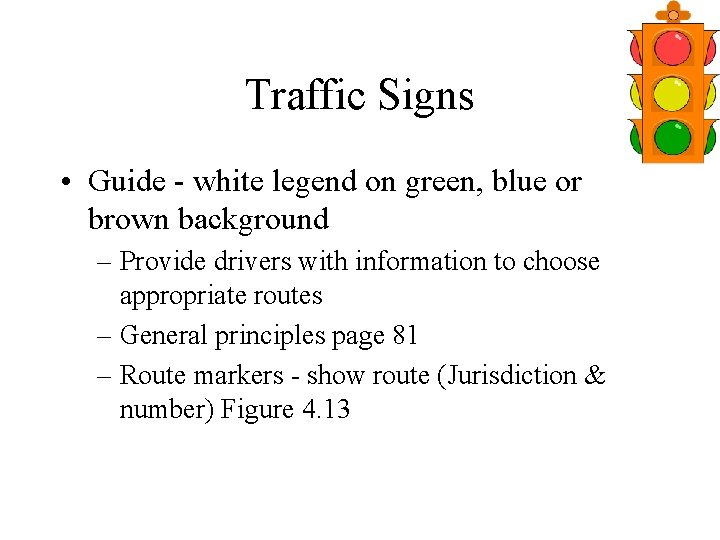 Traffic Signs • Guide - white legend on green, blue or brown background –
