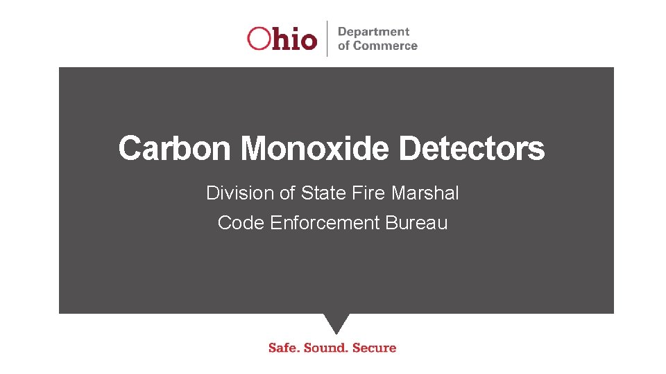 Carbon Monoxide Detectors Division of State Fire Marshal Code Enforcement Bureau 