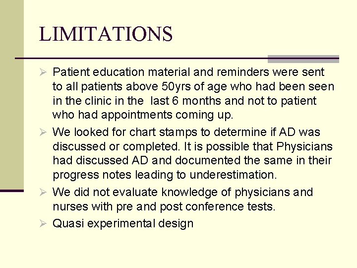 LIMITATIONS Ø Patient education material and reminders were sent to all patients above 50