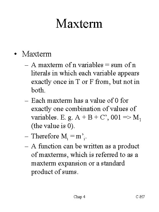Maxterm • Maxterm – A maxterm of n variables = sum of n literals