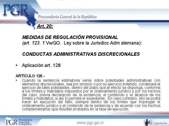 Art. 20: MEDIDAS DE REGULACIÓN PROVISIONAL (art. 123. 1 Vw. GO. Ley sobre la