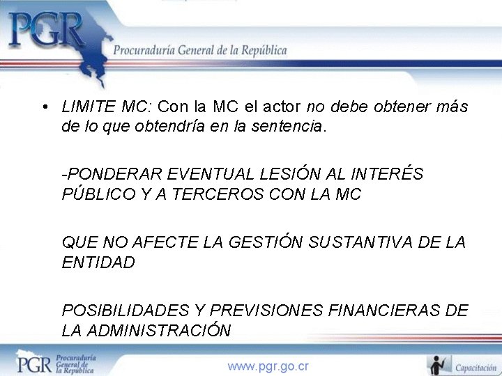  • LIMITE MC: Con la MC el actor no debe obtener más de